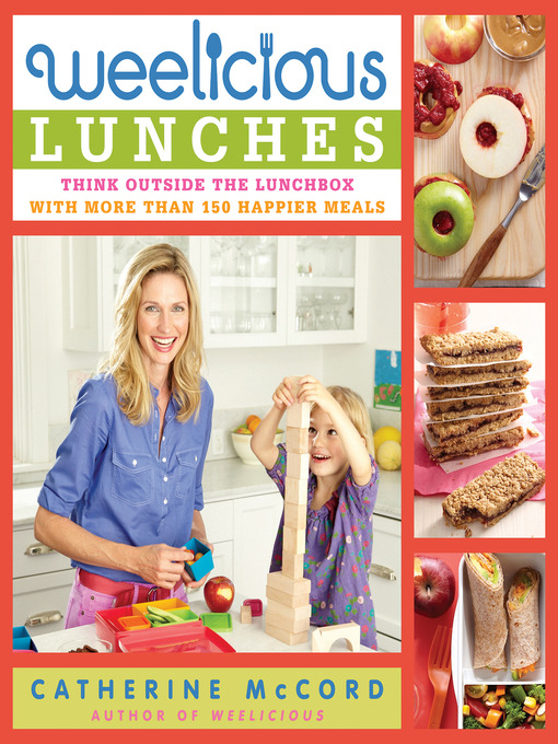 Title details for Weelicious Lunches by Catherine McCord - Wait list